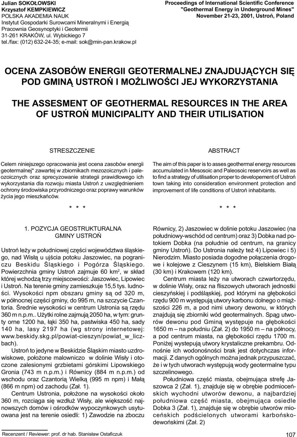 pl Proceedings of International Scientific Conference "Geothermal Energy in Underground Mines" November 21-23, 2001, Ustroñ, Poland OCENA ZASOBÓW ENERGII GEOTERMALNEJ ZNAJDUJ CYCH SIÊ POD GMIN USTROÑ