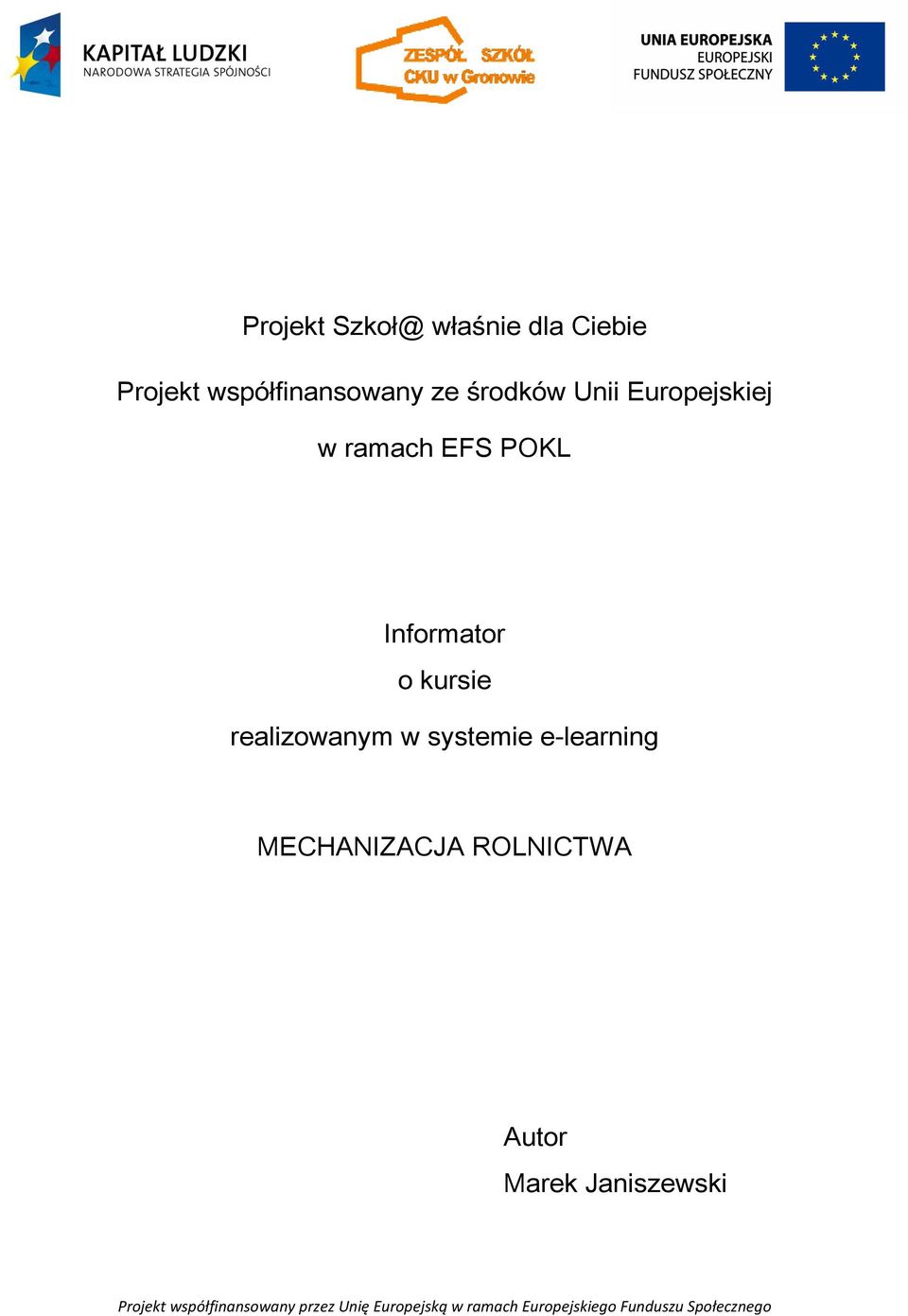 ramach EFS POKL Informator o kursie realizowanym w