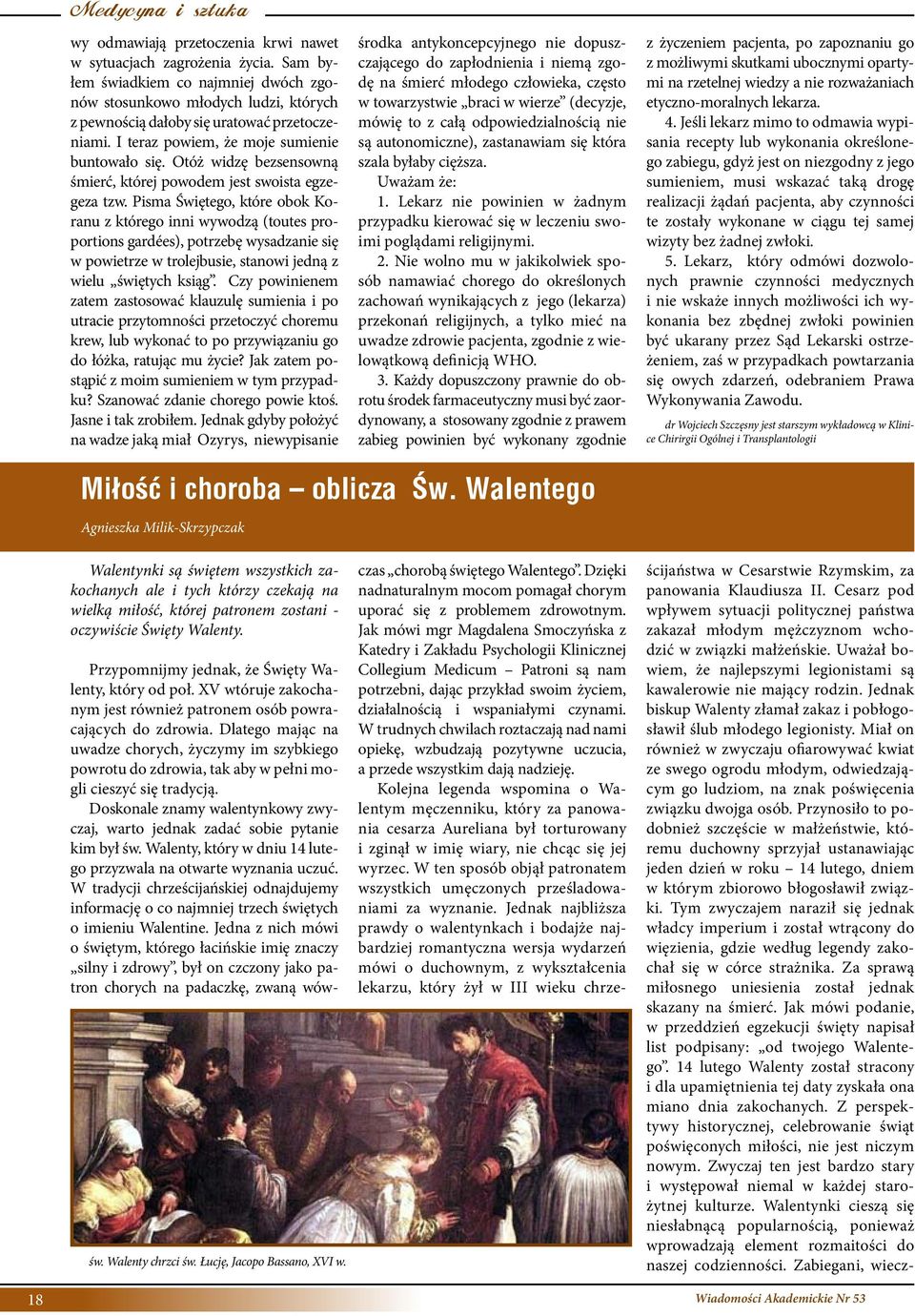 Otóż widzę bezsensowną śmierć, której powodem jest swoista egzegeza tzw.