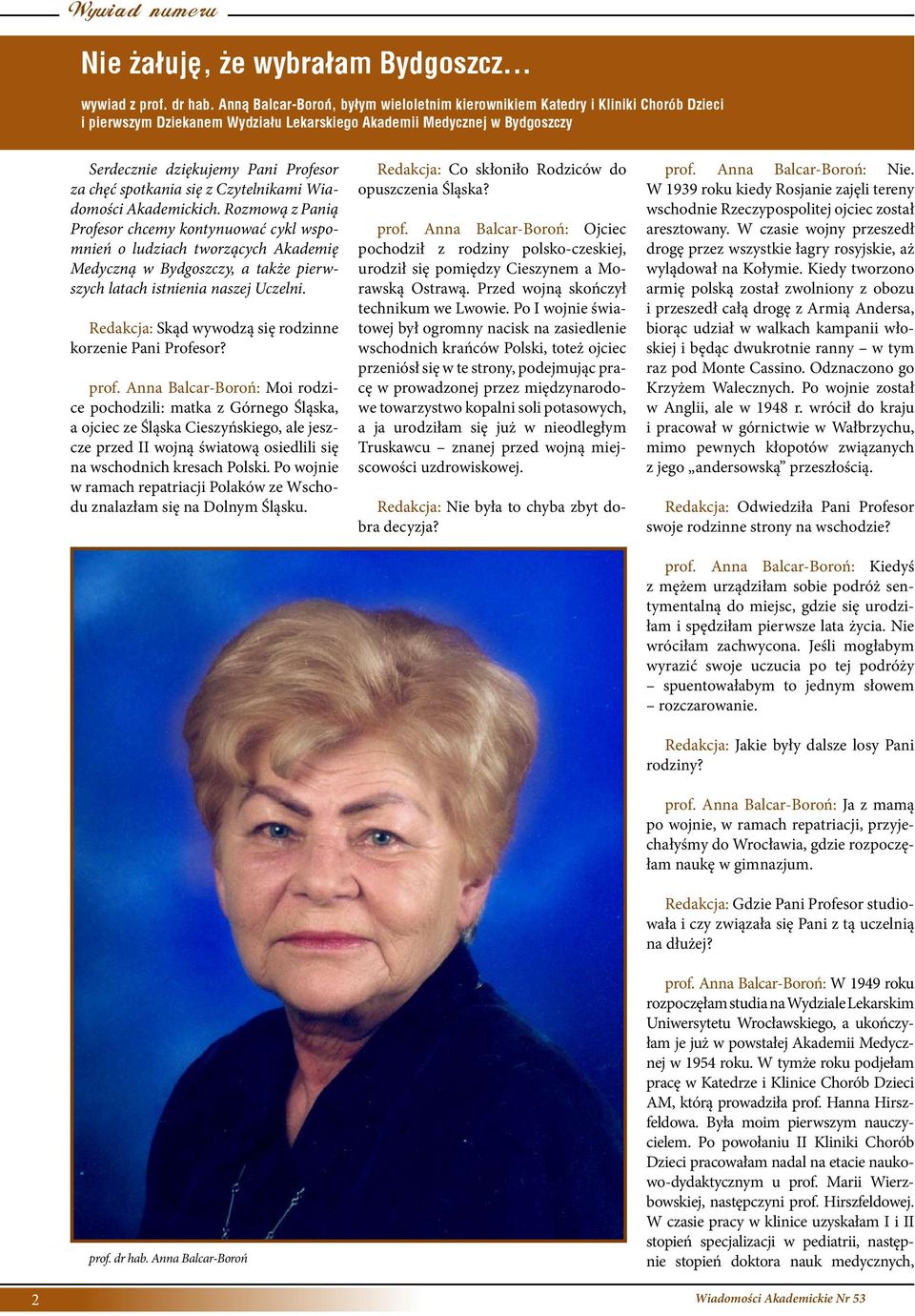 chęć spotkania się z Czytelnikami Wiadomości Akademickich.