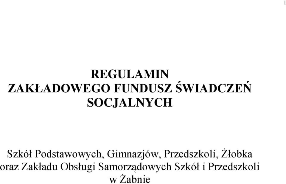 Przedszkoli, Żłobka oraz Zakładu Obsługi