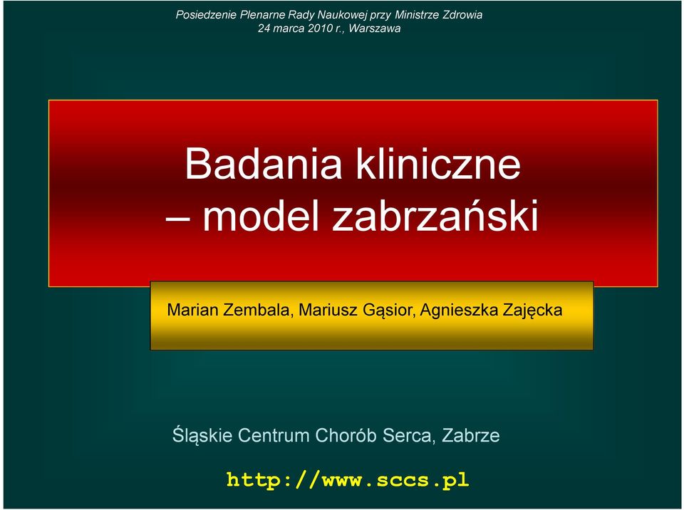 , Warszawa Badania kliniczne model zabrzański Marian