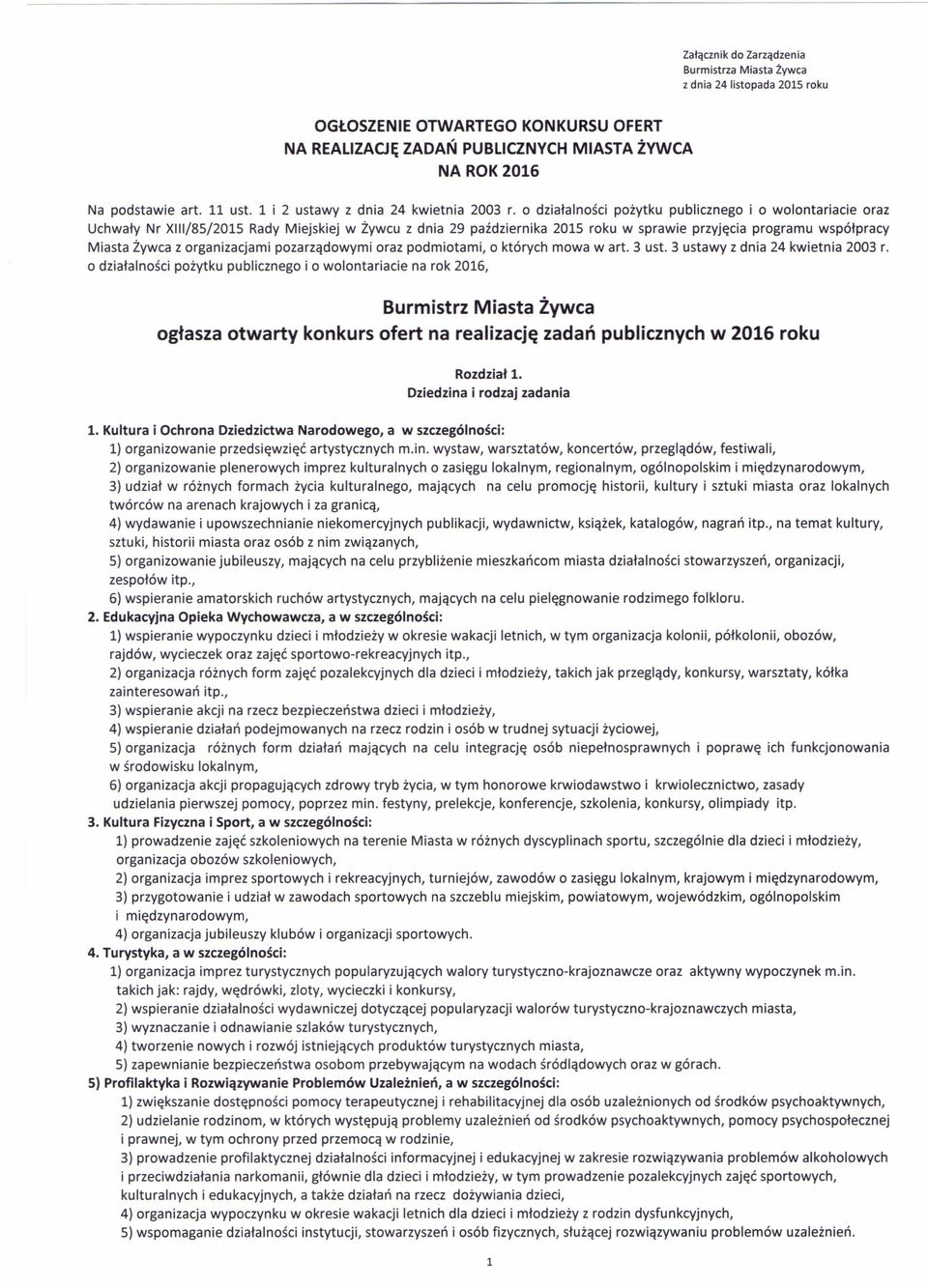 o działalności pożytku publicznego i o wolontariacie oraz Uchwały Nr XIII/85/2015 Rady Miejskiej w Żywcu z dnia 29 października 2015 roku w sprawie przyjęcia programu współpracy Miasta Żywca z