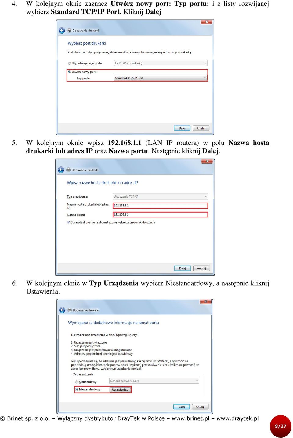 2.168.1.1 (LAN IP routera) w polu Nazwa hosta drukarki lub adres IP oraz Nazwa portu.