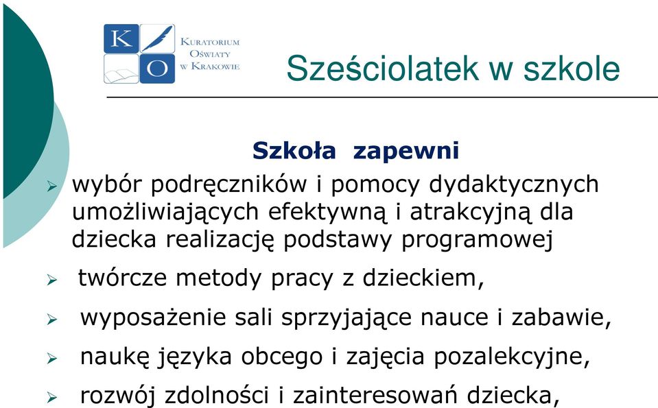 programowej twórcze metody pracy z dzieckiem, wyposażenie sali sprzyjające nauce