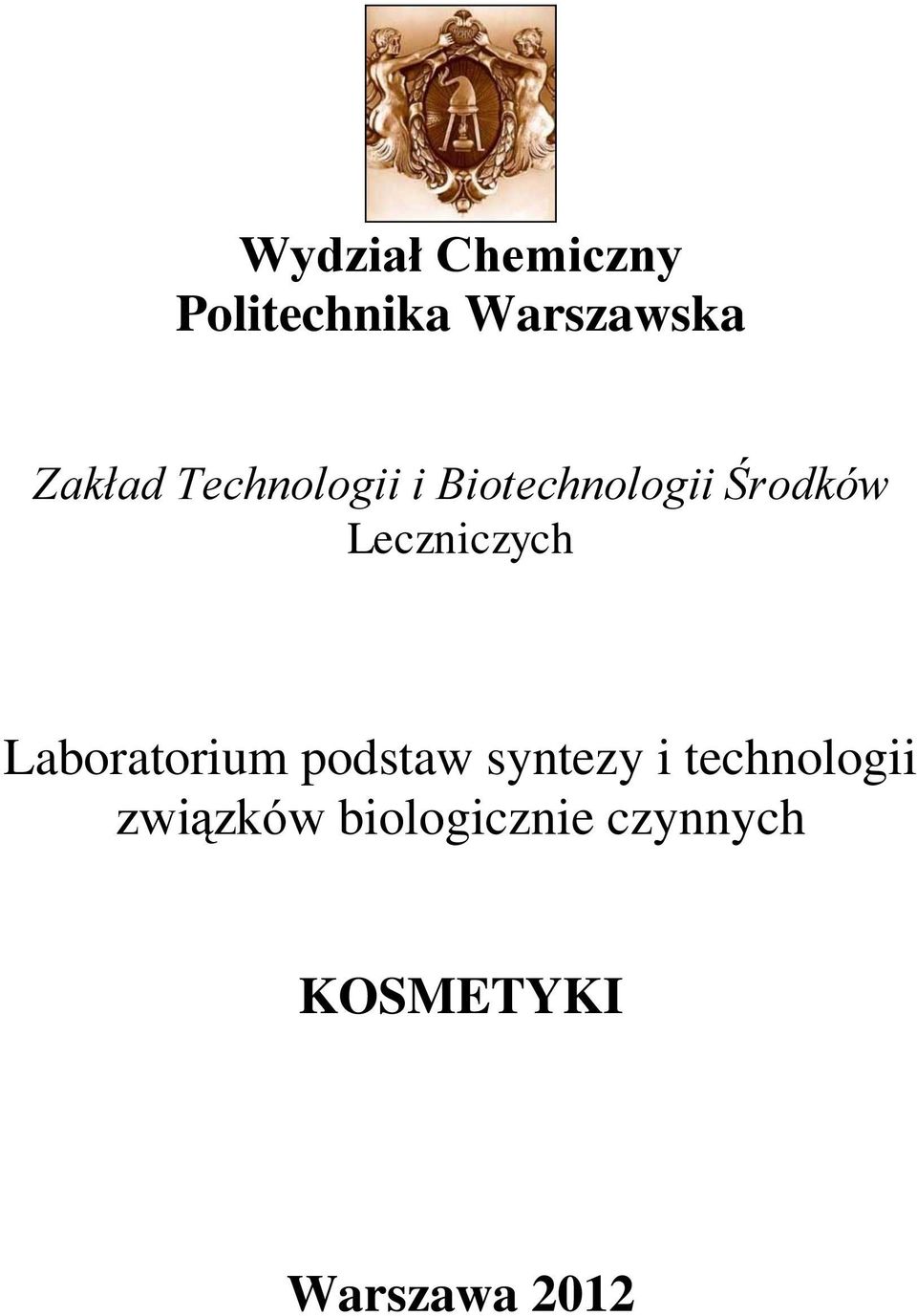 Laboratorium podstaw syntezy i technologii