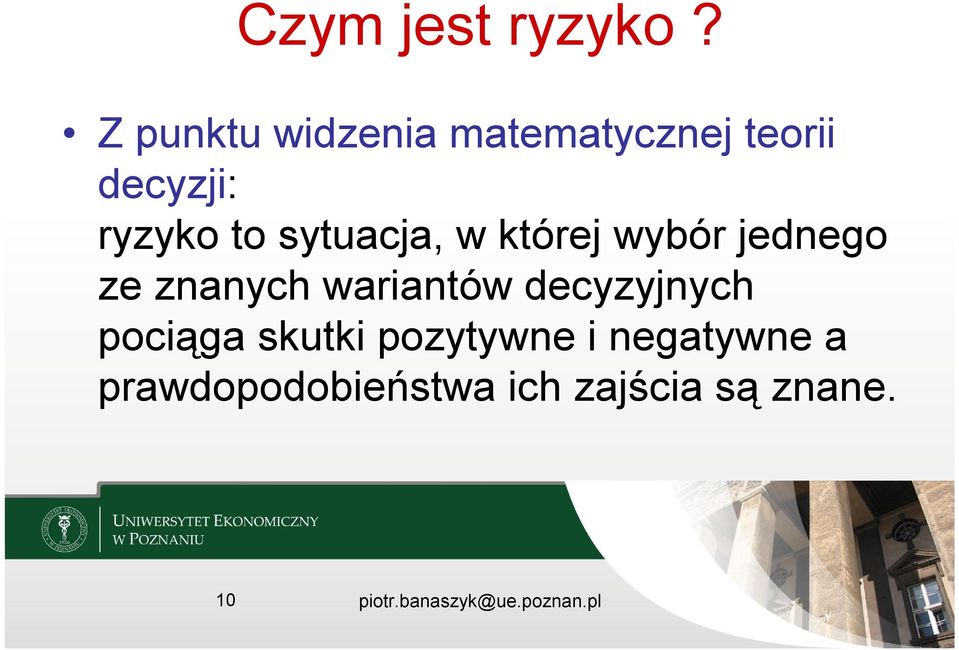 to sytuacja, w której wybór jednego ze znanych