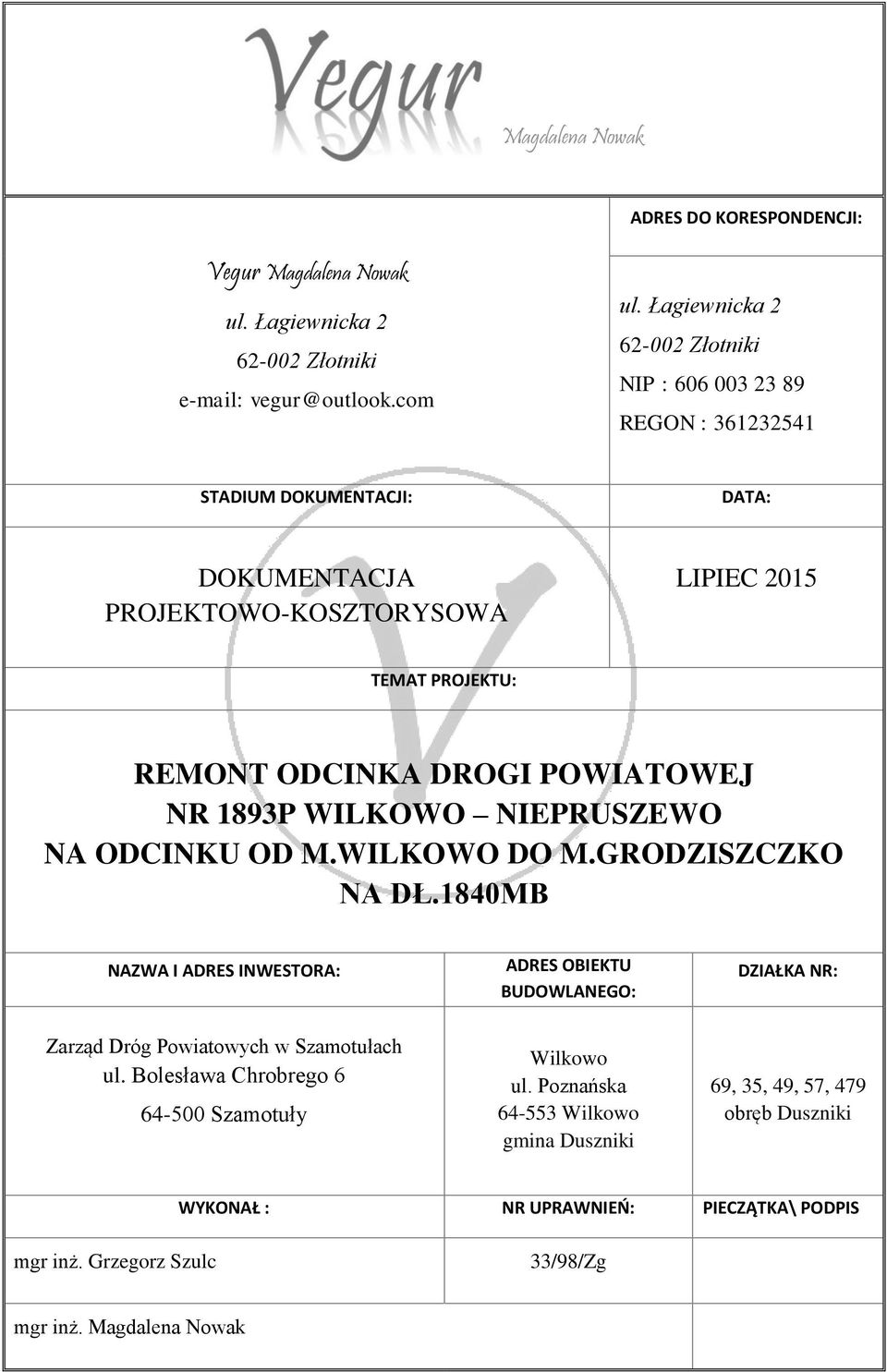 POWIATOWEJ NR 1893P WILKOWO NIEPRUSZEWO NA ODCINKU OD M.WILKOWO DO M.GRODZISZCZKO NA DŁ.