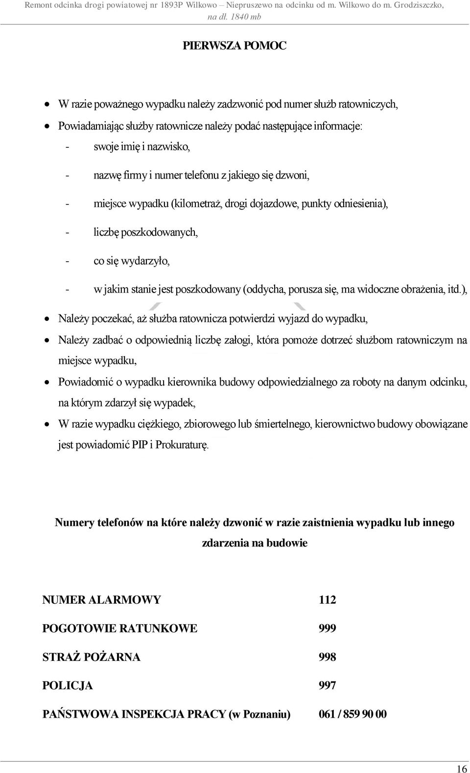 porusza się, ma widoczne obrażenia, itd.