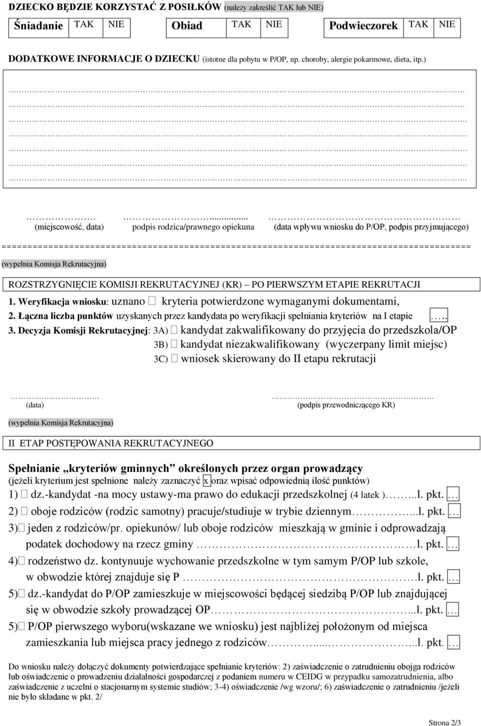 ........ (miejscowość, data) podpis rodzica/prawnego opiekuna (data wpływu wniosku do P/OP, podpis przyjmującego)