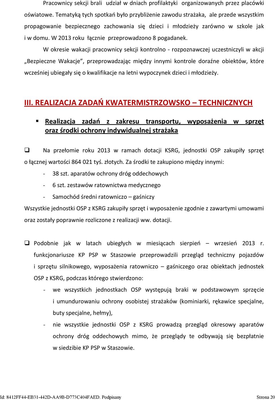 W 2013 roku łącznie przeprowadzono 8 pogadanek.