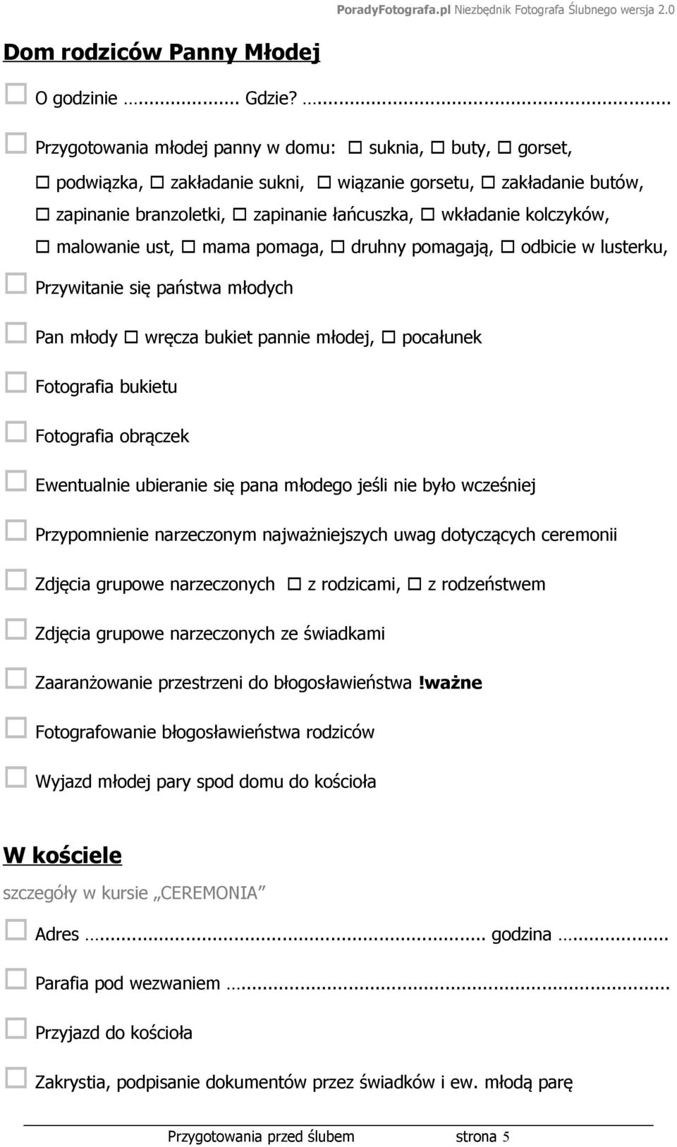 malowanie ust, mama pomaga, druhny pomagają, odbicie w lusterku, Przywitanie się państwa młodych Pan młody wręcza bukiet pannie młodej, pocałunek Fotografia bukietu Fotografia obrączek Ewentualnie
