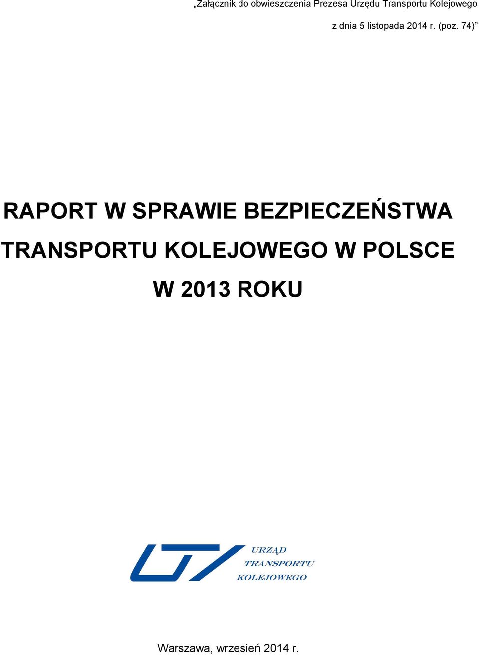 (poz. 74) RAPORT W SPRAWIE BEZPIECZEŃSTWA