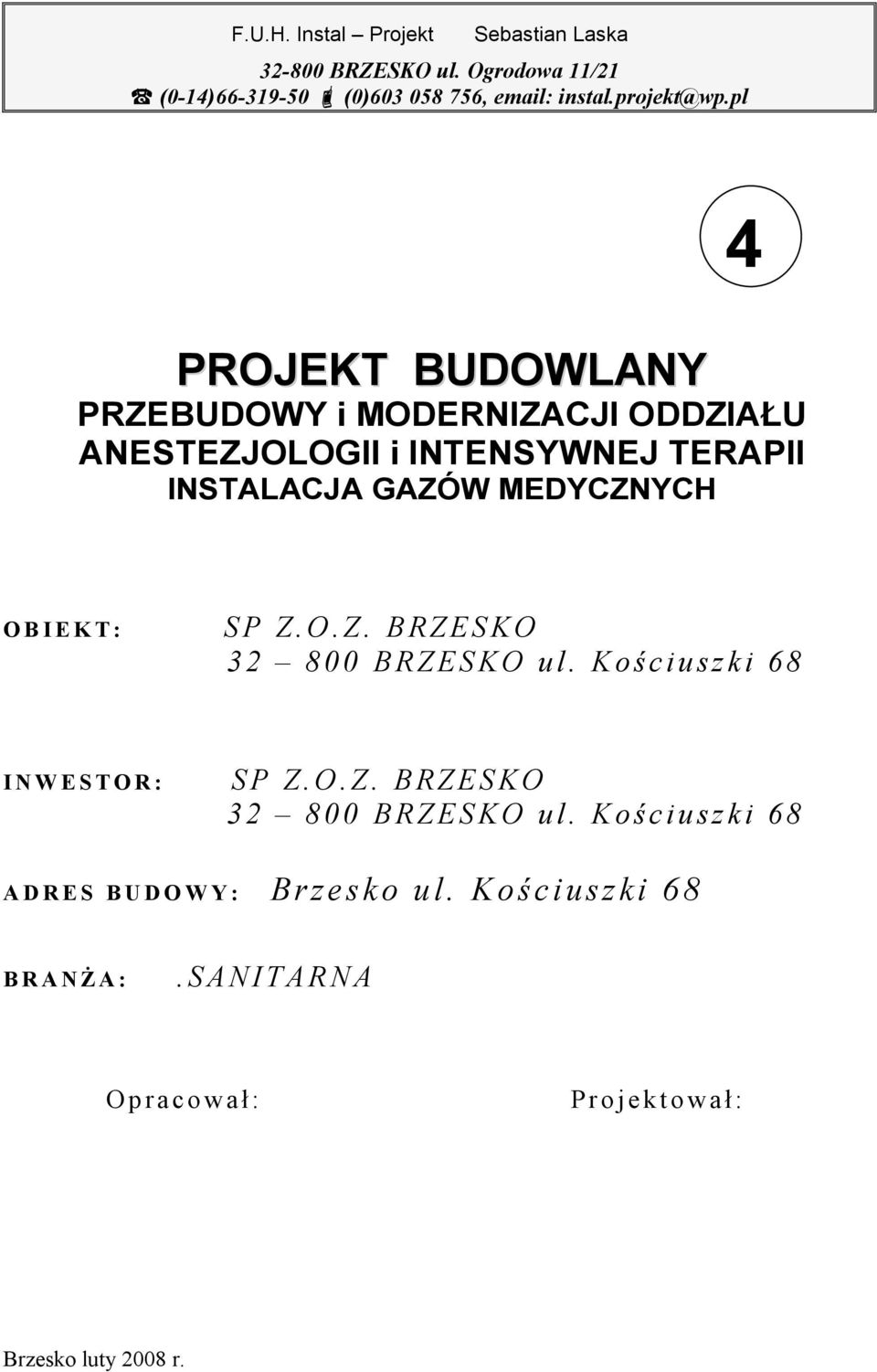 pl 4 PROJEKT BUDOWLANY PRZEBUDOWY i MODERNIZACJI ODDZIAŁU ANESTEZJOLOGII i INTENSYWNEJ TERAPII INSTALACJA GAZÓW