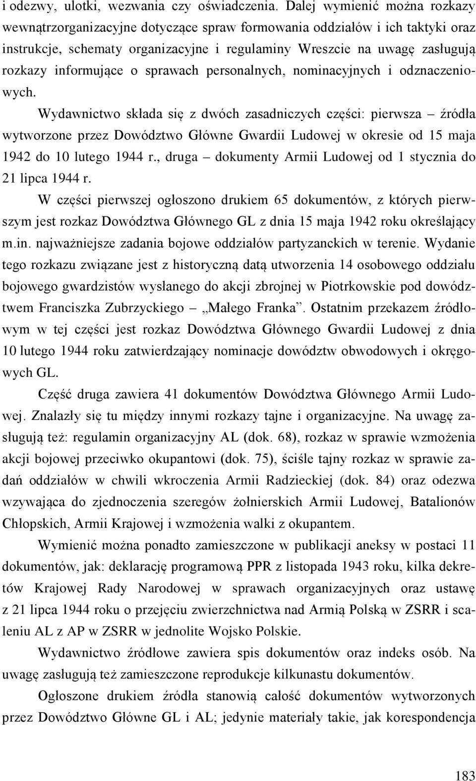 informujące o sprawach personalnych, nominacyjnych i odznaczeniowych.