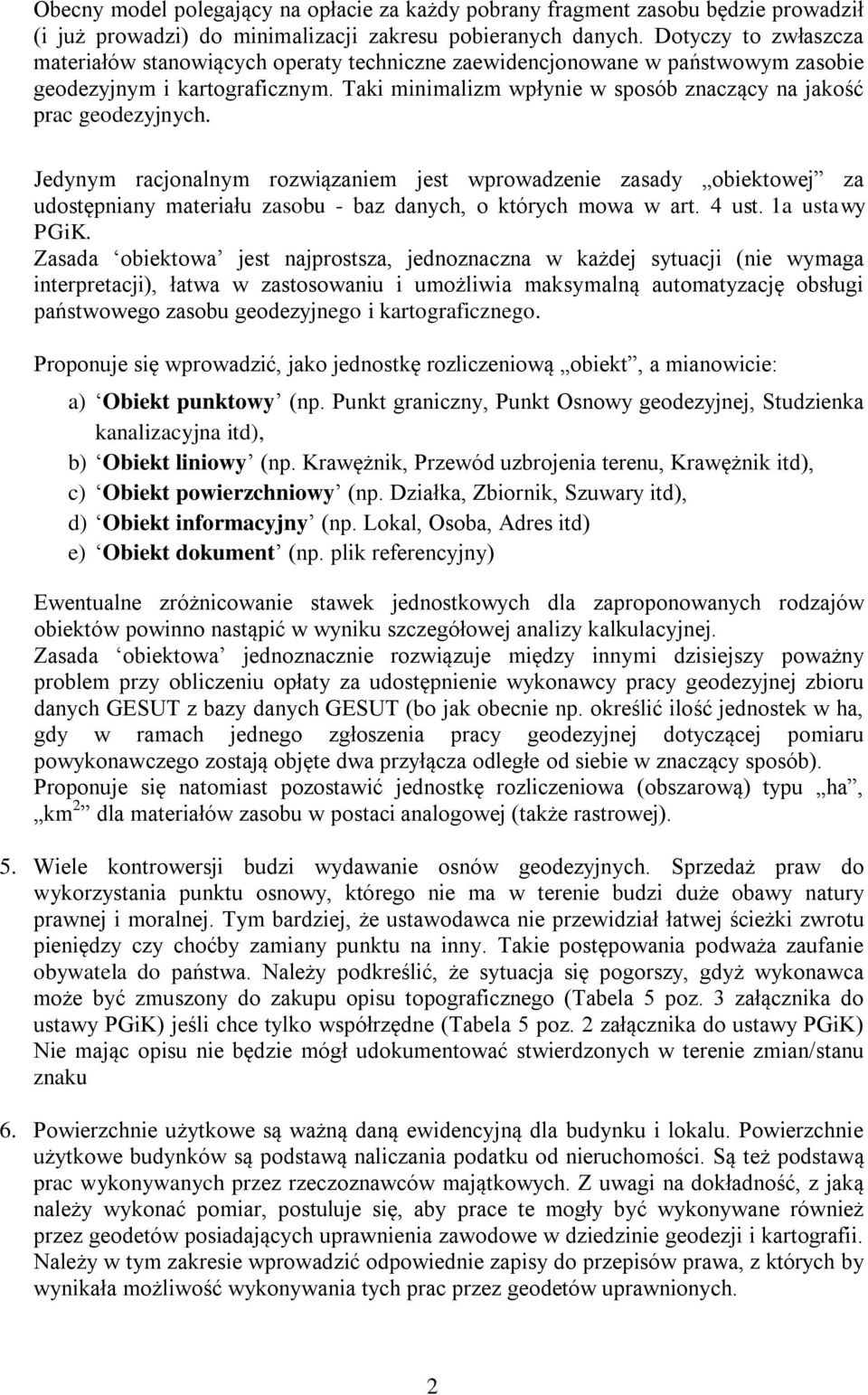Taki minimalizm wpłynie w sposób znaczący na jakość prac geodezyjnych.