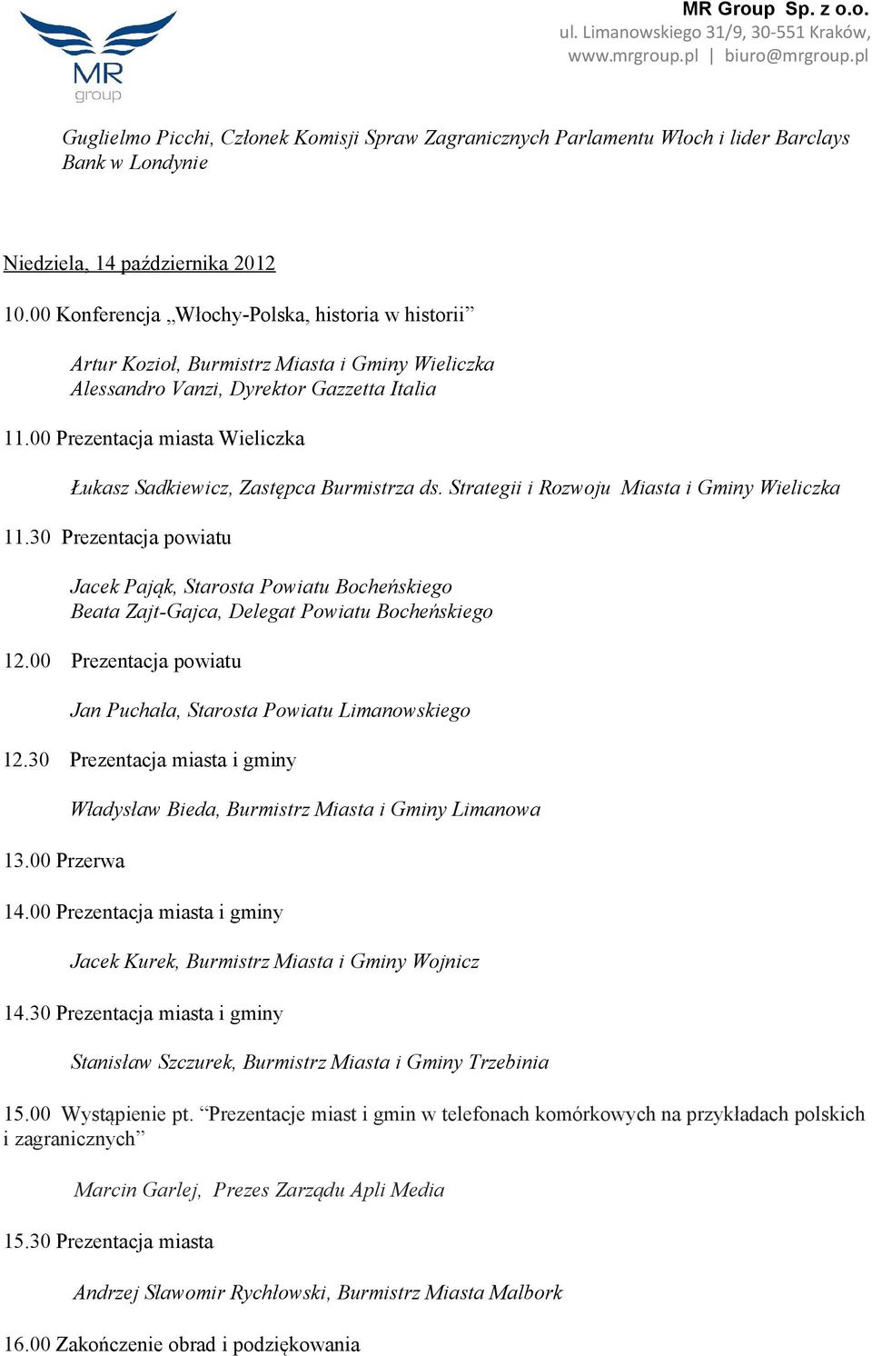 00 Prezentacja miasta Wieliczka Łukasz Sadkiewicz, Zastępca Burmistrza ds. Strategii i Rozwoju Miasta i Gminy Wieliczka 11.