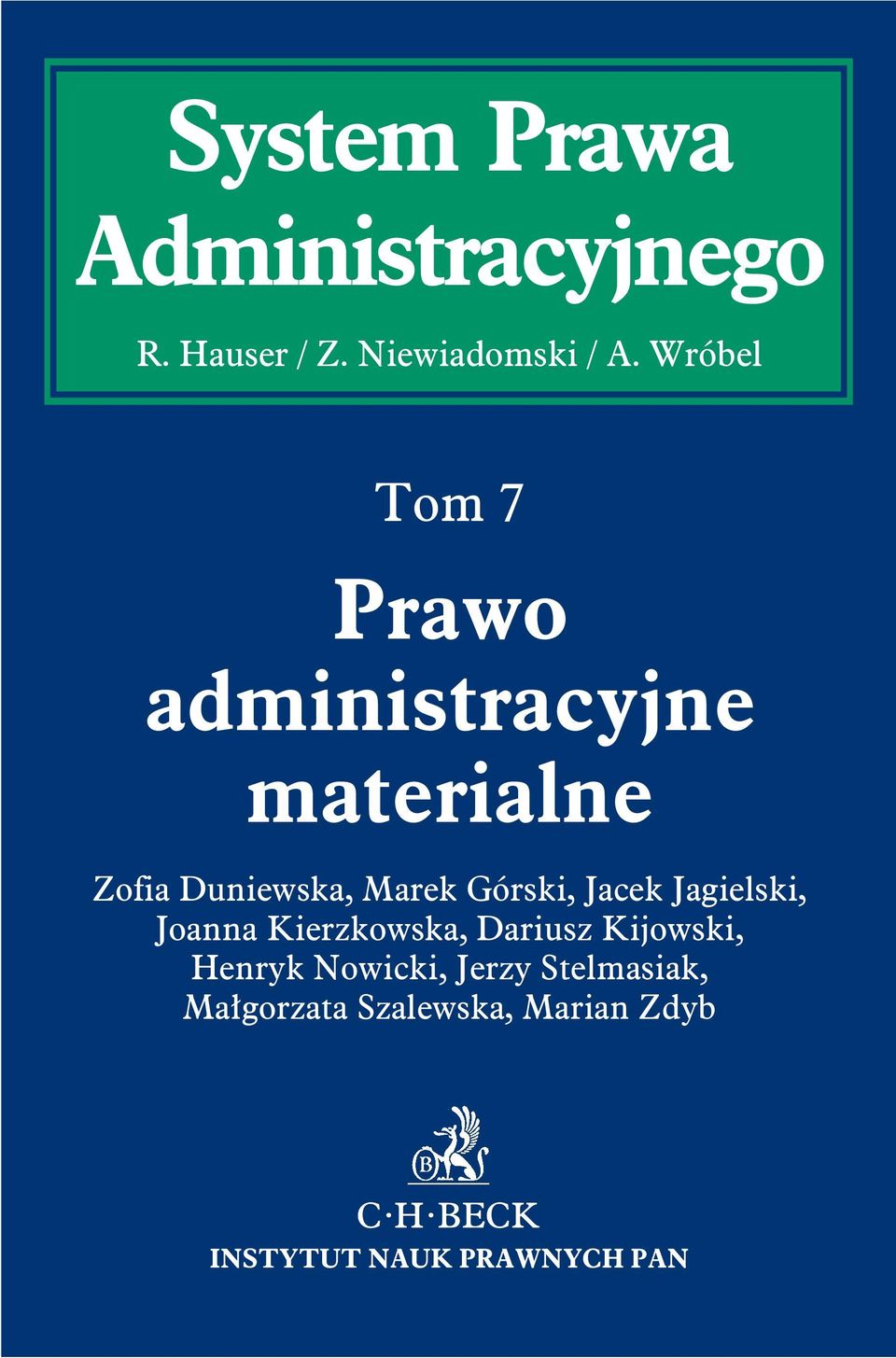 Górski, Jacek Jagielski, Joanna Kierzkowska, Dariusz Kijowski, Henryk
