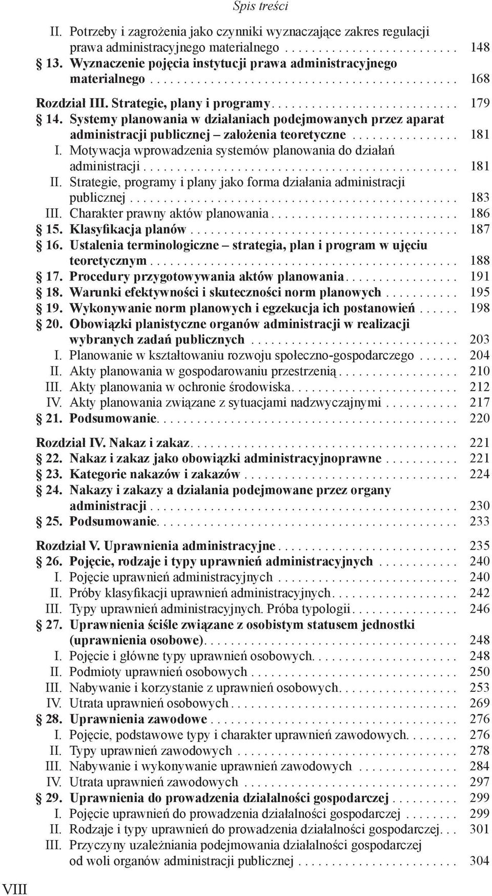 Systemy planowania w działaniach podejmowanych przez aparat administracji publicznej założenia teoretyczne................ 181 I. Motywacja wprowadzenia systemów planowania do działań administracji.