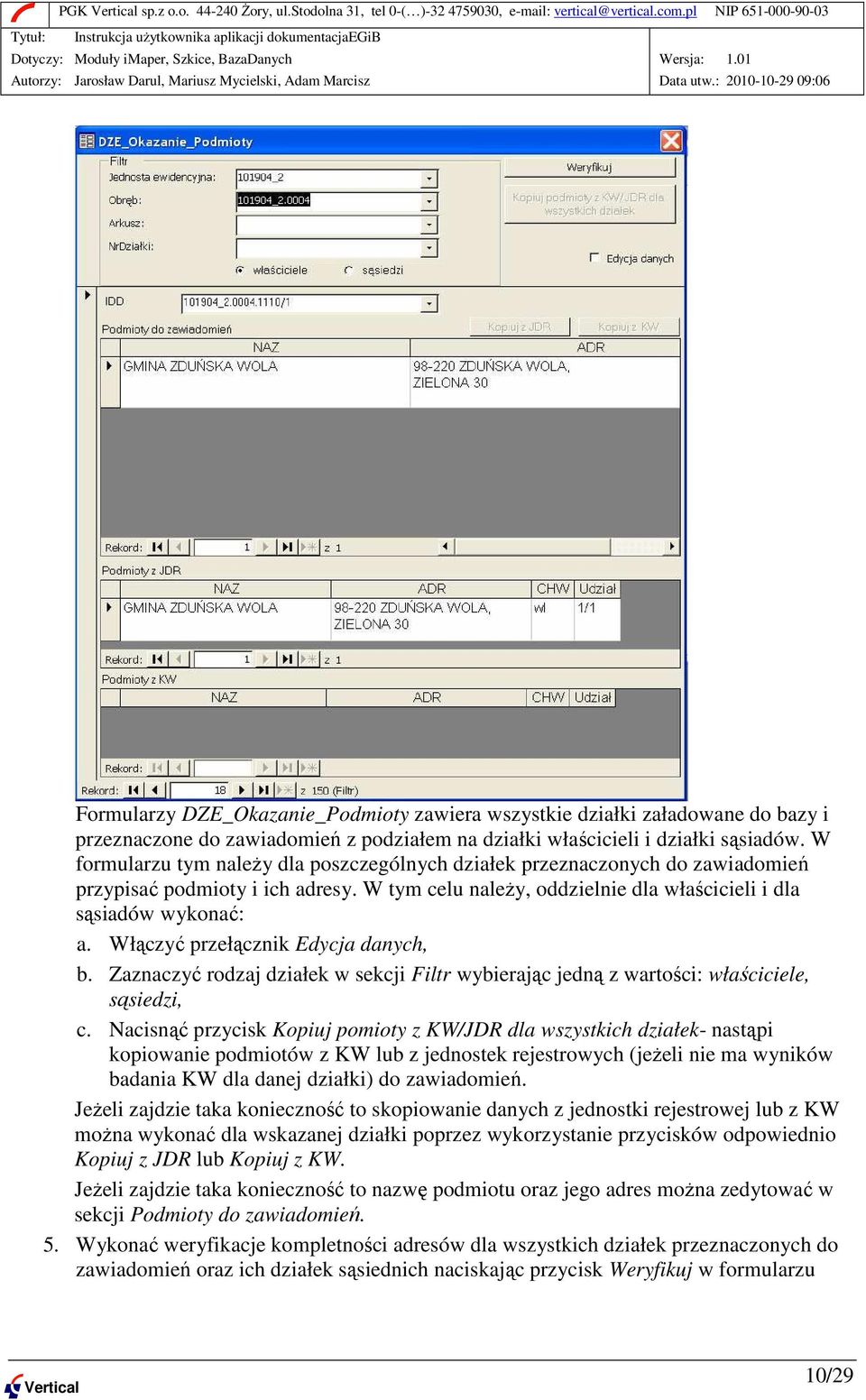 Włączyć przełącznik Edycja danych, b. Zaznaczyć rodzaj działek w sekcji Filtr wybierając jedną z wartości: właściciele, sąsiedzi, c.