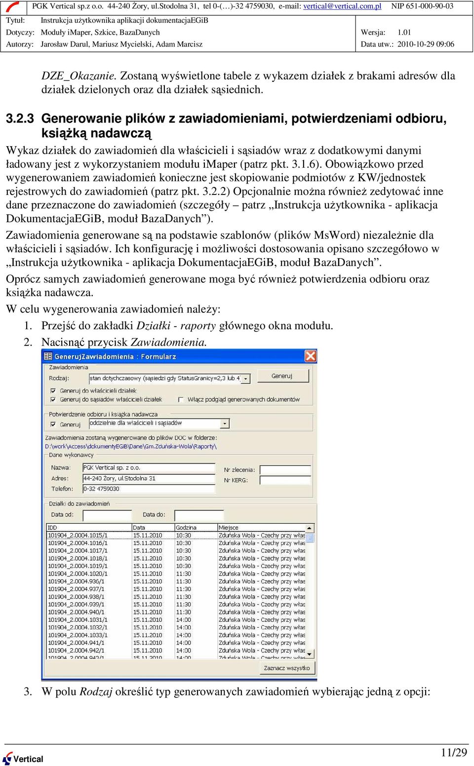 modułu imaper (patrz pkt. 3.1.6). Obowiązkowo przed wygenerowaniem zawiadomień konieczne jest skopiowanie podmiotów z KW/jednostek rejestrowych do zawiadomień (patrz pkt. 3.2.