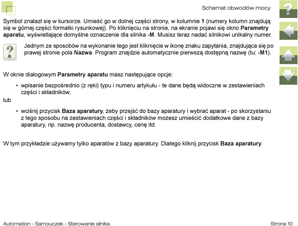 Jednym ze sposobów na wykonanie tego jest kliknięcie w ikonę znaku zapytania, znajdująca się po prawej stronie pola Nazwa. Program znajdzie automatycznie pierwszą dostępną nazwę (tu: -M1).