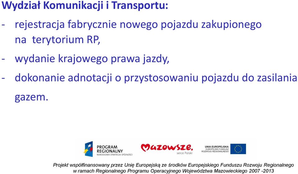 terytorium RP, - wydanie krajowego prawa jazdy, -