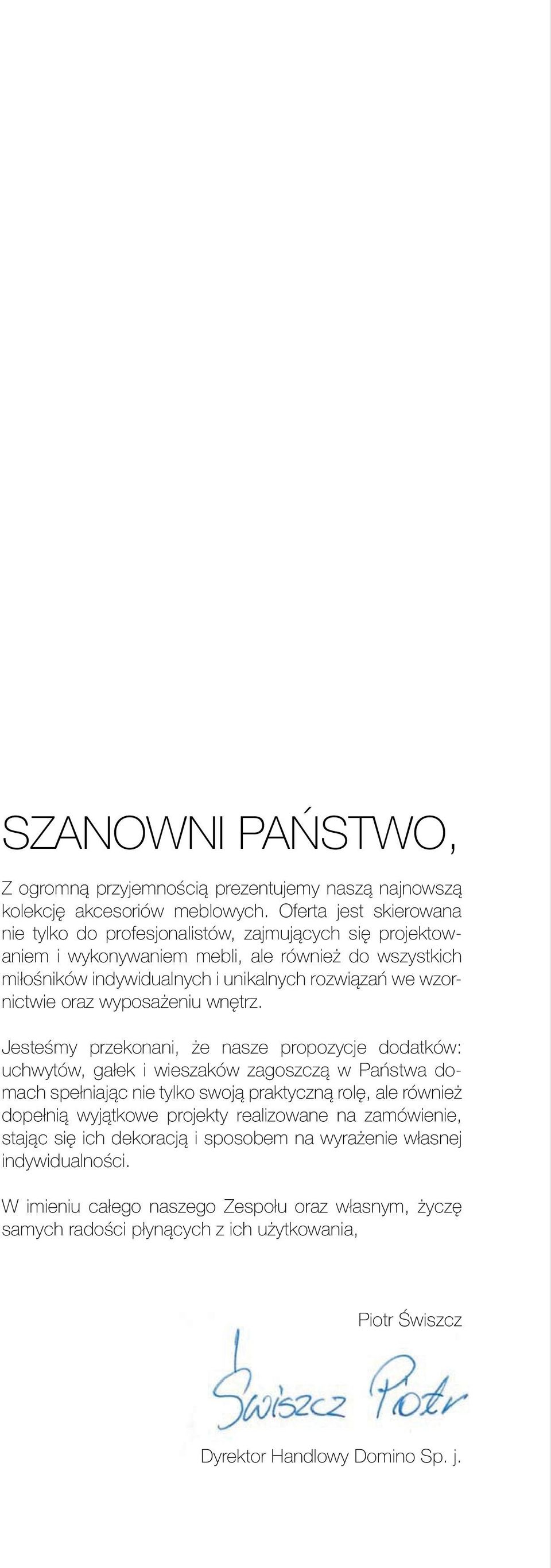 wzornictwie oraz wyposażeniu wnętrz.