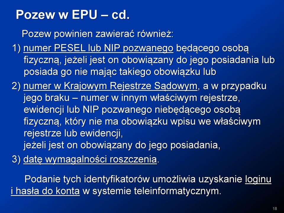 nie mając takiego obowiązku lub 2) numer w Krajowym Rejestrze Sądowym, a w przypadku jego braku numer w innym właściwym rejestrze, ewidencji lub NIP