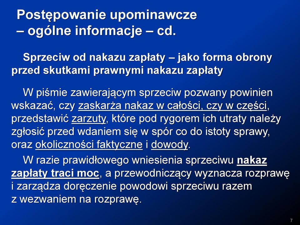 wskazać, czy zaskarża nakaz w całości, czy w części, przedstawić zarzuty, które pod rygorem ich utraty należy zgłosić przed wdaniem się w