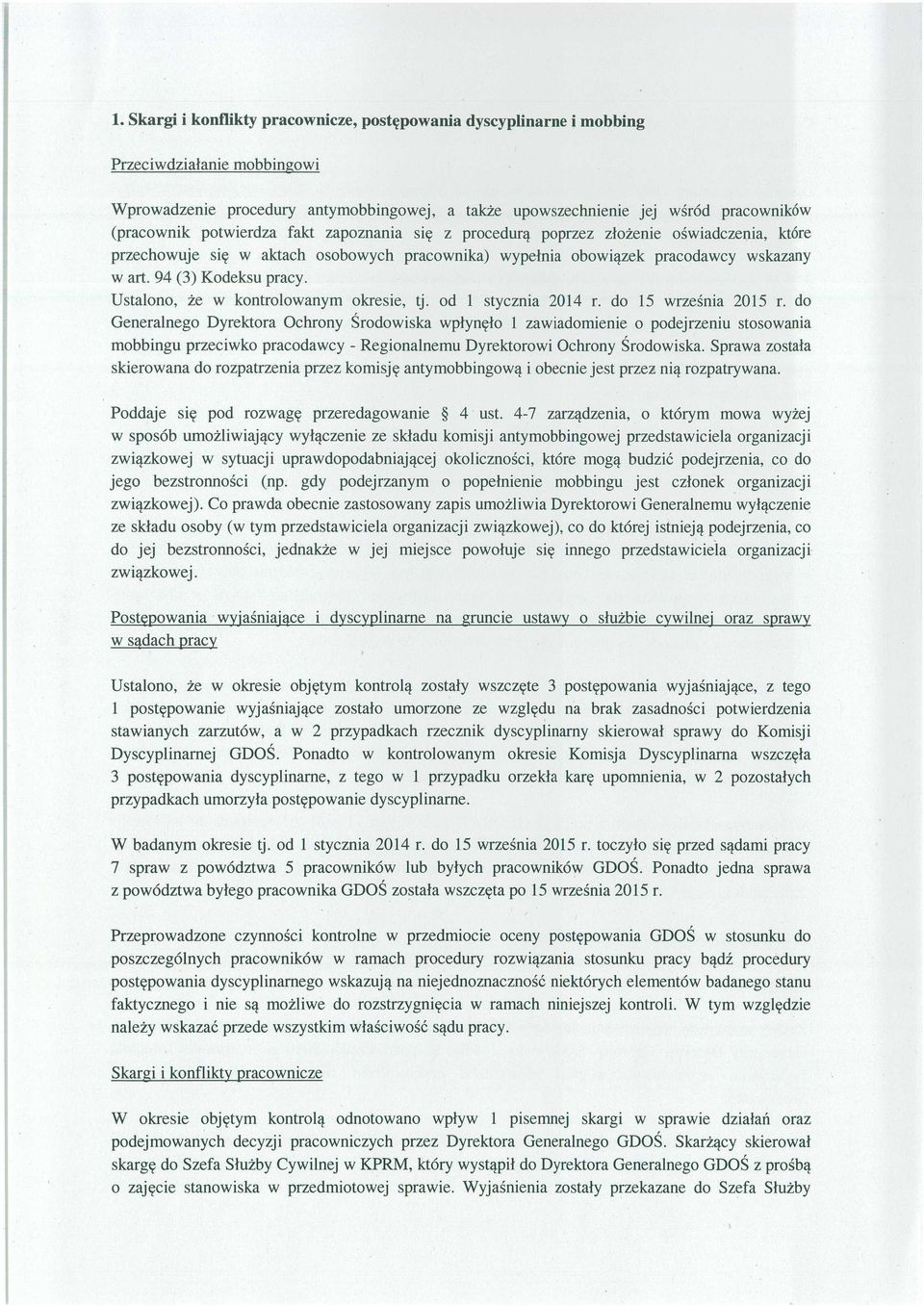 94 (3) Kodeksu pracy. Ustalono, że w kontrolowanym okresie, tj. od 1 stycznia 2014 r. do 15 wrze śnia 2015 r.