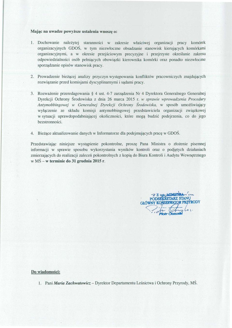przej ściowym precyzyjne i przejrzyste okre ślanie zakresu odpowiedzialno ści osób pe łniących obowi ązki kierownika komórki oraz ponadto niezwloczne sporządzanie opisów stanowisk pracy. 2.