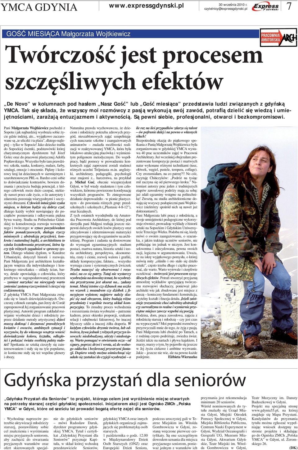Tak się składa, że wszyscy moi rozmówcy z pasją wykonują swój zawód, potrafią dzielić się wiedzą i umiejętnościami, zarażają entuzjazmem i aktywnością.