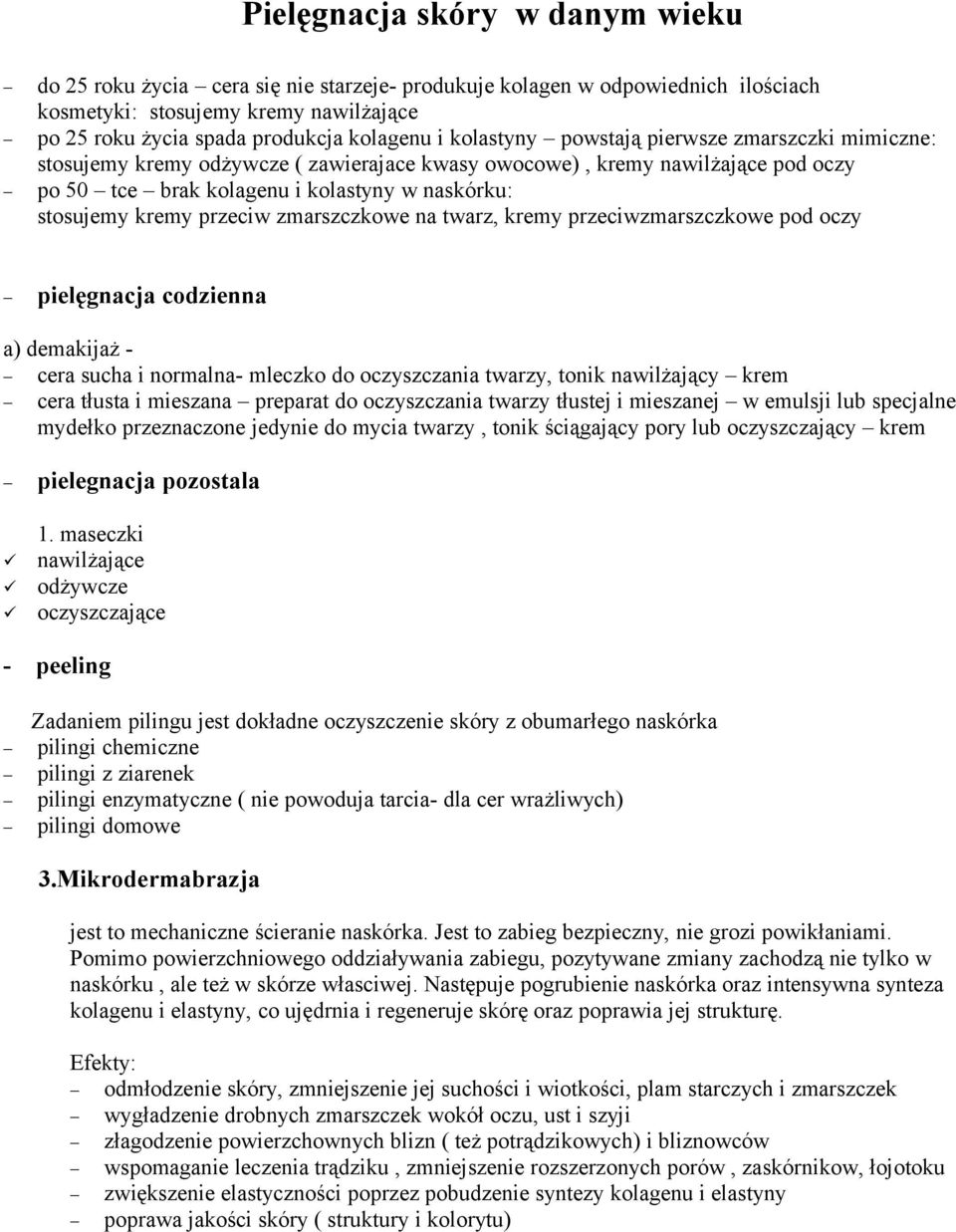 przeciw zmarszczkowe na twarz, kremy przeciwzmarszczkowe pod oczy pielęgnacja codzienna a) demakijaż cera sucha i normalna- mleczko do oczyszczania twarzy, tonik nawilżający krem cera tłusta i