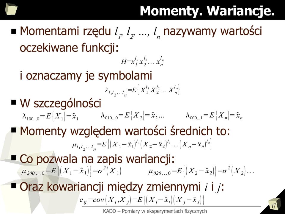 .. x n l n λ l 1 l 2...l n =E { X 1 l 1 X 2 l 2... X n l n } 010...0 =E { X 2 }=x 2... μ l 1 l 2...l n =E { X 1 x 1 l 1 X 2 x 2 l 2.