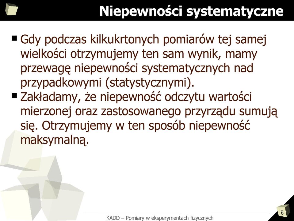 przypadkowymi (statystycznymi).