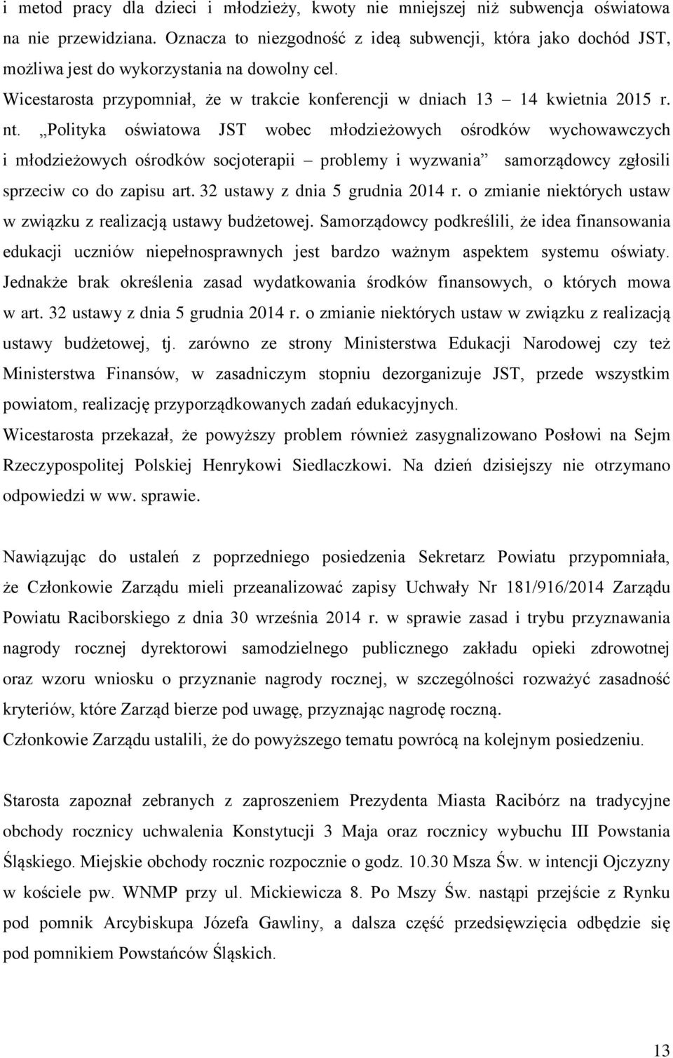 Polityka oświatowa JST wobec młodzieżowych ośrodków wychowawczych i młodzieżowych ośrodków socjoterapii problemy i wyzwania samorządowcy zgłosili sprzeciw co do zapisu art.