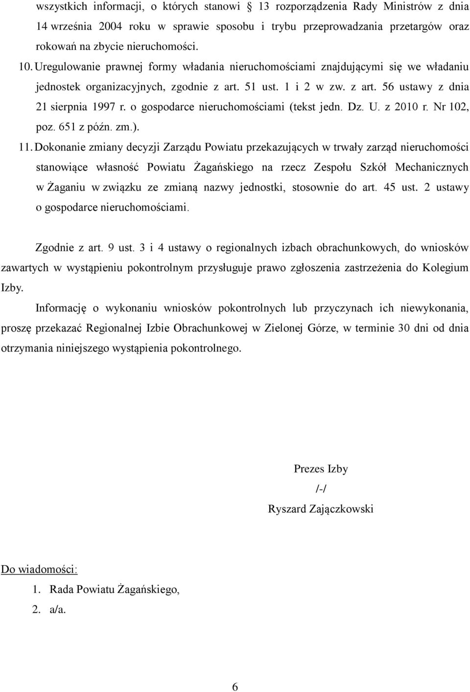 o gospodarce nieruchomościami (tekst jedn. Dz. U. z 2010 r. Nr 102, poz. 651 z późn. zm.). 11.