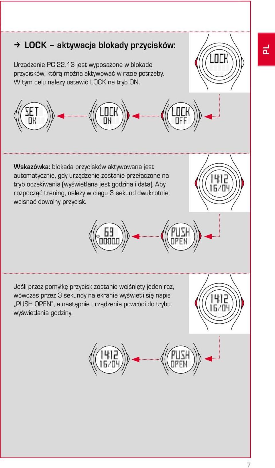 Wskazówka: blokada przycisków aktywowana jest automatycznie, gdy urządzenie zostanie przełączone na tryb oczekiwania (wyświetlana jest godzina i data).