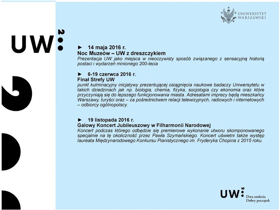 biologia, chemia, fizyka, socjologia czy ekonomia oraz które przyczyniają się do lepszego funkcjonowania miasta.