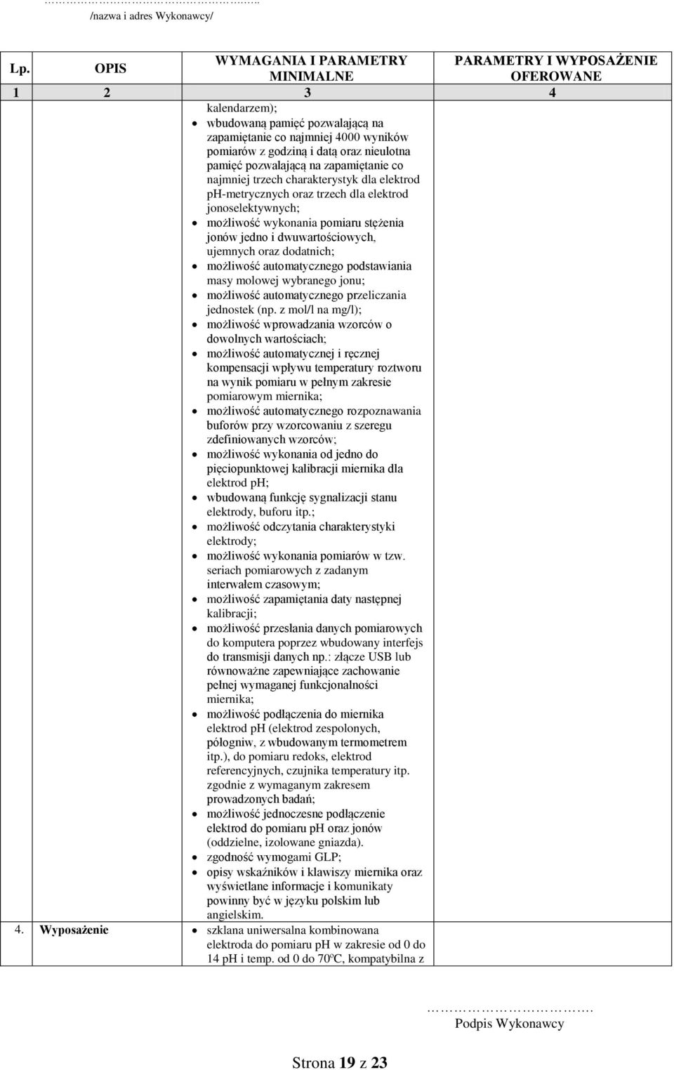 podstawiania masy molowej wybranego jonu; możliwość automatycznego przeliczania jednostek (np.