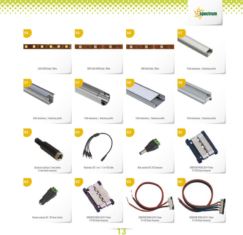 2,1mm female connector Rozdzielacz C 1 na 4 / 1 to 4 C Cable Wtyk zasilania C / C Connector KONEKTOR PASEK E P-P 8mm P-P E Strips Connector 62 62 62 62 Gniazdo