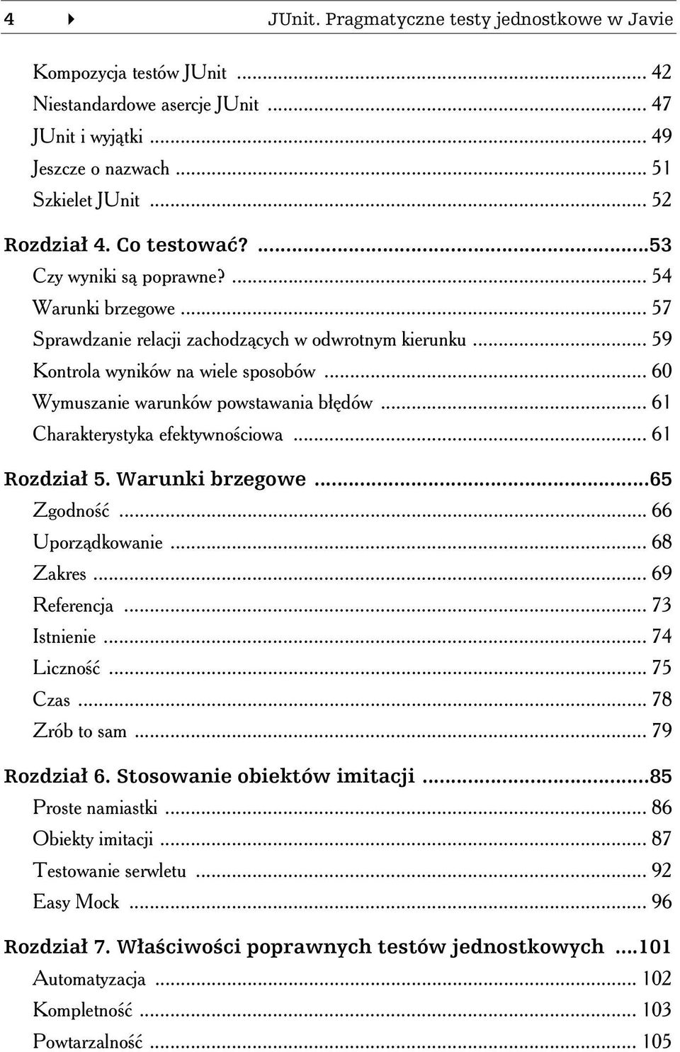 .. 60 Wymuszanie warunków powstawania błędów... 61 Charakterystyka efektywnościowa... 61 Rozdział 5. Warunki brzegowe...65 Zgodność... 66 Uporządkowanie... 68 Zakres... 69 Referencja... 73 Istnienie.