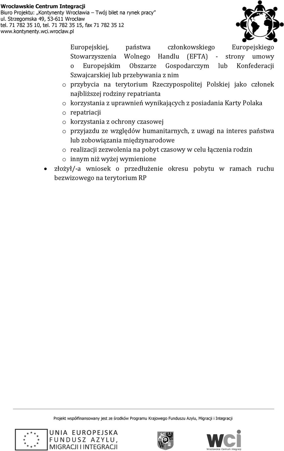 Karty Polaka o repatriacji o korzystania z ochrony czasowej o przyjazdu ze względów humanitarnych, z uwagi na interes państwa lub zobowiązania międzynarodowe o realizacji