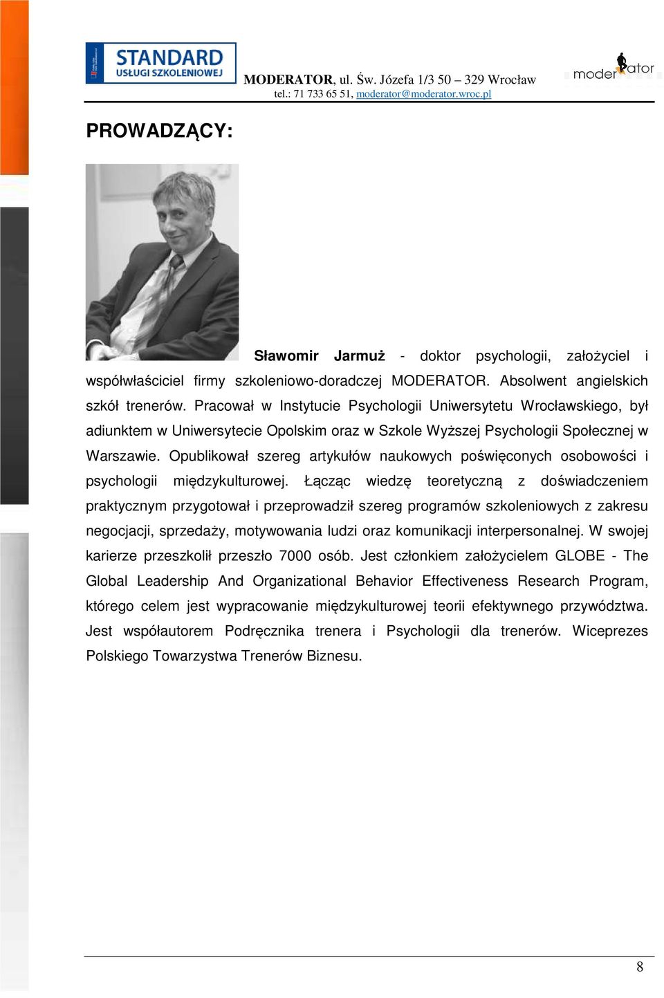 Opublikował szereg artykułów naukowych poświęconych osobowości i psychologii międzykulturowej.