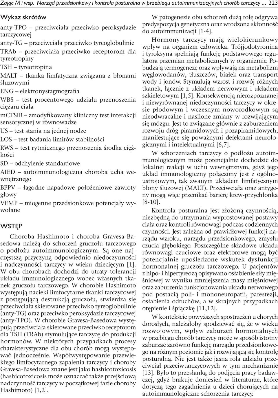MALT tkanka limfatyczna związana z błonami śluzowymi ENG elektronystagmografia WBS test procentowego udziału przenoszenia ciężaru ciała mctsib zmodyfikowany kliniczny test interakcji sensorycznej w