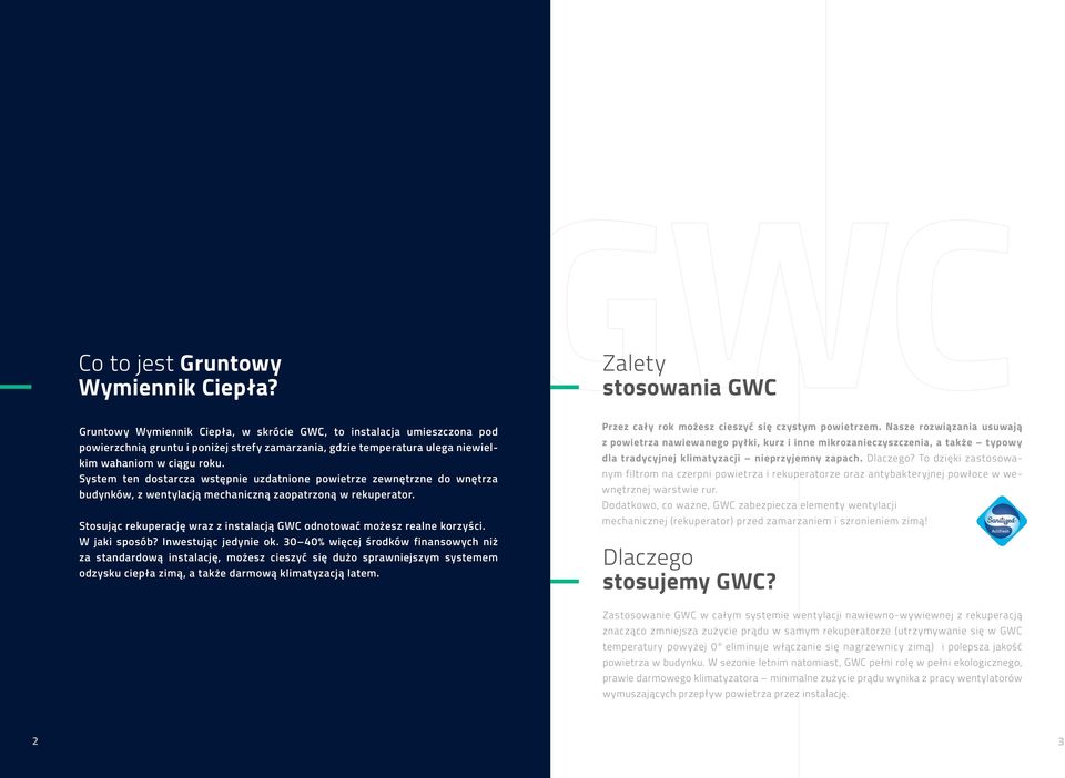 System ten dostarcza wstępnie uzdatnione powietrze zewnętrzne do wnętrza budynków, z wentylacją mechaniczną zaopatrzoną w rekuperator.