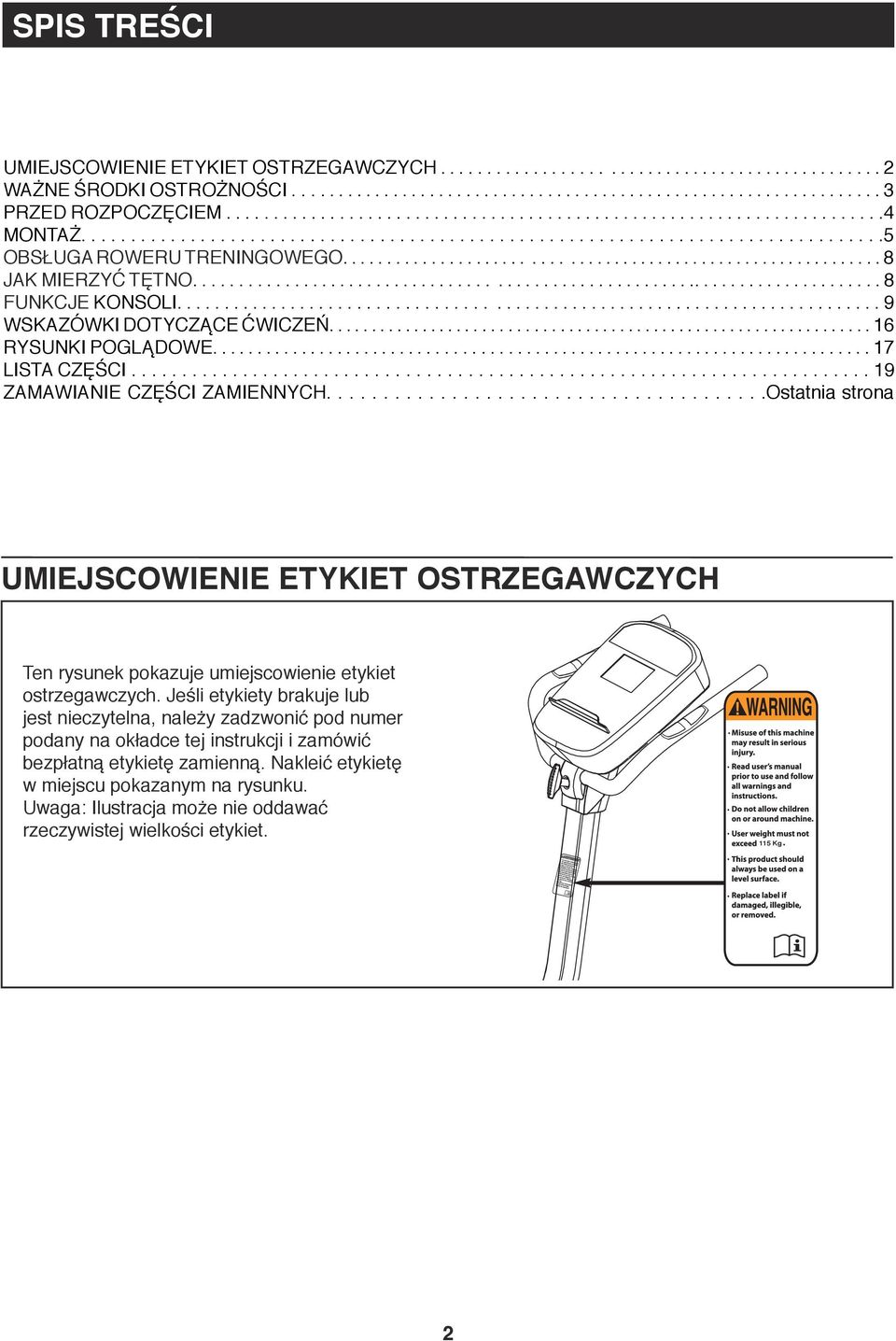 ............................................................ 8 JAK MIERZYĆ TĘTNO............................................................................ 8 FUNKCJE KONSOLI.