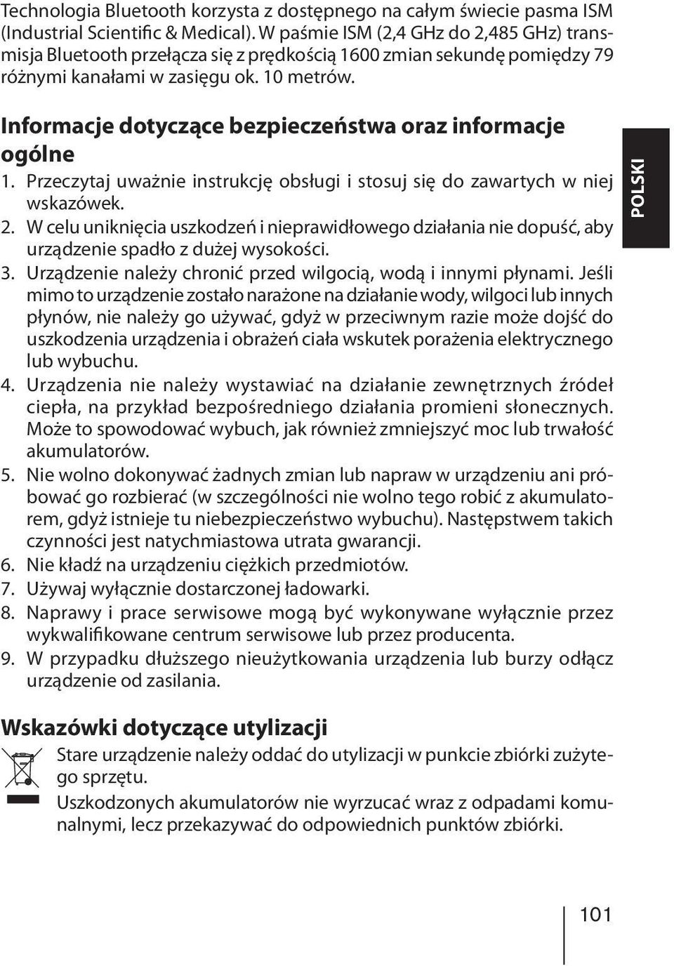 Informacje dotyczące bezpieczeństwa oraz informacje ogólne 1. Przeczytaj uważnie instrukcję obsługi i stosuj się do zawartych w niej wskazówek. 2.