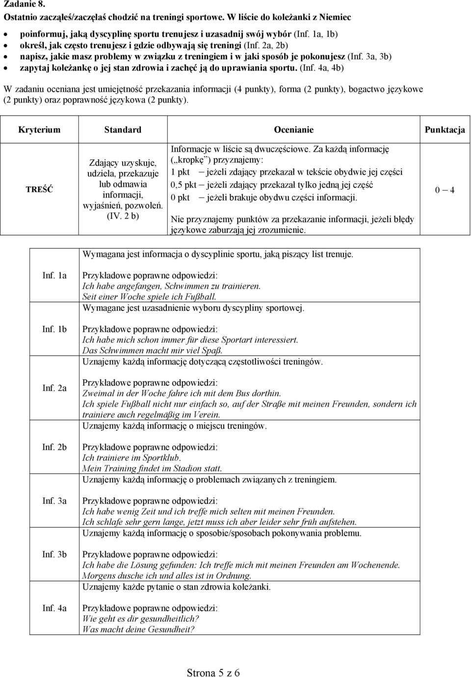 3a, 3b) zapytaj koleżankę o jej stan zdrowia i zachęć ją do uprawiania sportu. (Inf.